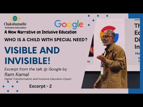 Google Talk by Ram Kamal Part 2. Why Inclusive education is important and how we can realise it.